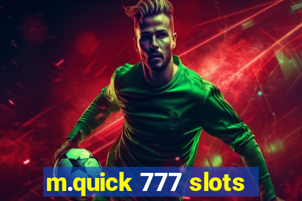 m.quick 777 slots